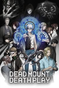Dead Mount Death Play (Season 1) Multi Audio {Hindi-English-Japanese} Anime Series 480p 720p & 1080p WEB-DL poster