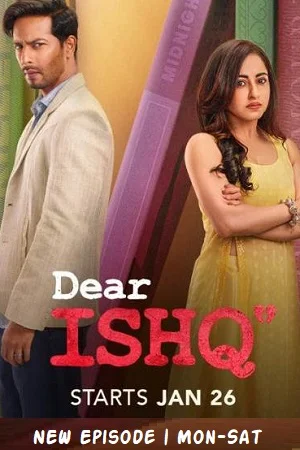 Dear Ishq (Season 1) Hindi [S01E60 Added] Hotstar WEB Series 480p - 720p WEB-DL poster