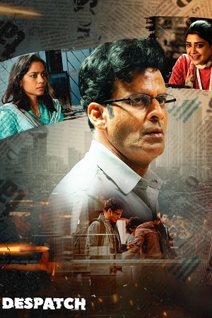 Despatch (2024) ZEE5 WEB-DL [Hindi ORG-DD5.1] Full Movie 480p - 720p - 1080p poster