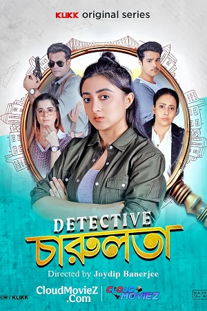 Detective Charulata (Season 1) Bengali Klikk Complete Web Series 480p - 720p - 1080p WEB-DL poster