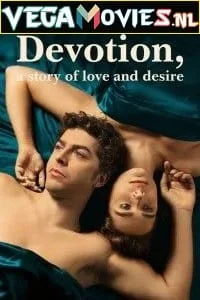 Devotion, a Story of Love and Desire – Fidelity (Season 1) Dual Audio [Hindi + English] Complete Netflix Web Series 480p - 720p WEB-DL poster