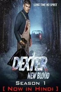 Dexter: New Blood Season 1 (2021) Hindi Dubbed TV Series 480p - 720p - 1080p WEB-DL poster