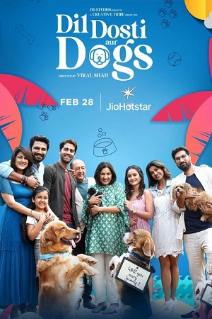 Dil Dosti Aur Dogs (2025) Hindi Full Movie WEB-DL 480p - 720p - 1080p poster