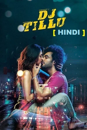 DJ Tillu (2022) UNCUT WEB-DL ORG. Dual Audio [Hindi – Telugu] Full Movie 480p - 720p - 1080p poster