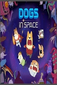 Dogs in Space (Season 1 – 2) Dual Audio {Hindi-English} Netflix WEB Series 480p - 720p WEB-DL poster