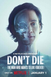 Don’t Die: The Man Who Wants to Live Forever (2025) poster