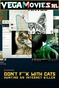 Don’t Fuck with Cats: Hunting an Internet Killer (2019) poster