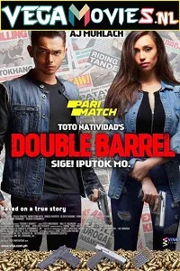 Double Barrel (2017) Dual Audio {Hindi-English} 480p - 720p WEB-DL poster