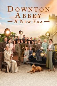 Downton Abbey: A New Era (2022) Dual Audio {Hindi-English} 480p - 720p - 1080p - 2160p poster