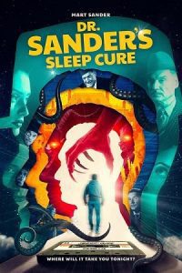 Dr. Sander’s Sleep Cure (2024) WEB-DL Dual Audio {Hindi-English} 480p - 720p - 1080p poster