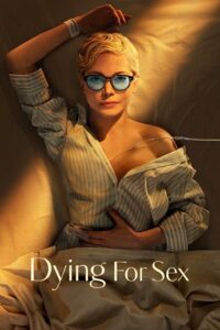 Dying for Sex (2025) Season 1 English Hulu WEB Series 480p + 720p & 1080p WEB-DL poster