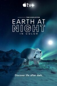 Earth at Night in Color (Season 1 – 2) Complete Dual-Audio {Hindi-English} Apple TV+ Original 1080p - 720p WEB-DL poster