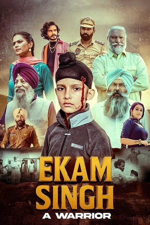 Ekam Singh: A Warrior (2025) Punjabi Full Movie WEB-DL 480p - 720p - 1080p poster