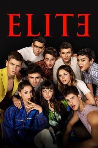 [18+] Elite (Season 1 – 5) Dual Audio {Hindi-English} Netflix WEB Series 480p - 720p WEB-DL poster