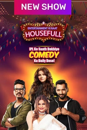 TV Show – Entertainment Ki Raat Housefull (2023) Season 1 [Episode 38 Added] Full Indian Show 720p poster