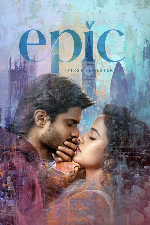 Epic – First Semester (2026) Dual Audio [Hindi + Telugu] WeB-DL 480p - 720p - 1080p poster