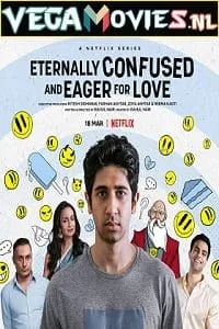 Eternally Confused and Eager for Love – Netflix Original (2022) Season 1 Dual Audio {Hindi-English} 480p - 720p - 1080p WEB-DL poster
