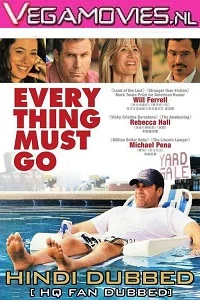 Everything Must Go (2010) Dual Audio {Hindi-English} 480p - 720p poster