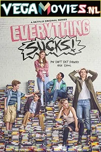 Everything Sucks! (Season 1) {English With Subtitles} Netflix Series 720p WEB-DL poster