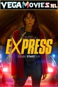 Express (Season 1) Dual Audio [Hindi + English] Complete Netflix Web Series 480p - 720p - 1080p WEB-DL poster