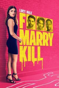 F*** Marry Kill (2024) Dual Audio {Hindi-English} WEB-DL 480p - 720p - 1080p poster