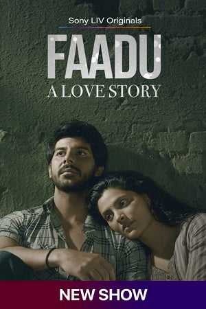 Faadu – A Love Story (Season 1) Hindi SonyLIV Complete Web Series 480p - 720p - 1080p WEB-DL poster