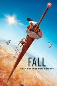 Fall (2022) Dual Audio ORG. {Hindi ORG 5.1 DD – English} 480p - 720p - 1080p - 2160p 4K poster