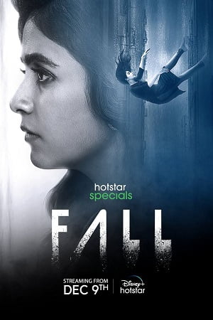 Fall (Season 1) Hindi & Multi Audio Hotstar Special Series 480p - 720p - 1080p poster