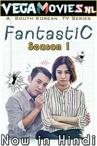 Fantastic (2016) Season 1 Dual Audio {Hindi-Korean} Disney+ Hotstar Series 720p WEB-DL poster