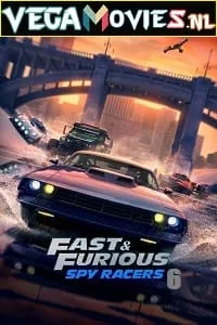 Netflix Fast and Furious: Spy Racers (2021) Season 6 Dual Audio {Hindi-English} 480p - 720p WEB-DL poster