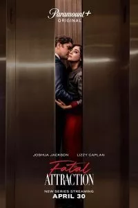 Fatal Attraction (2023) Season 1 [S01E08 Added] Paramount+ Original WEB Series 720p - 1080p WEB-DL poster