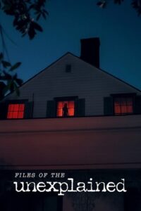 Files of the Unexplained – Netflix Original (2024) poster