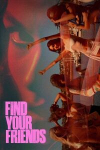 Find Your Friends (2026) Dual Audio {Hindi-English} WEB-DL 480p - 720p - 1080p poster