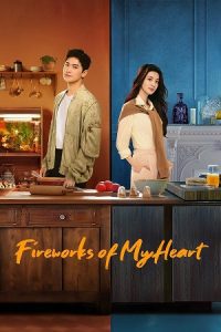 Fireworks of My Heart (Season 1) Dual Audio {Hindi-Chinese} C-Drama Series 480p 720p & 1080p WEB-DL poster