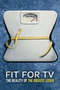 Fit for TV: The Reality of the Biggest Loser (Season 1) Dual Audio {Hindi-English} NetFlix-Series 480p - 720p - 1080p WEB-DL poster