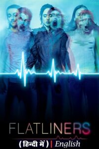 Flatliners (2017) BluRay Dual Audio {Hindi-English} 480p - 720p - 1080p poster