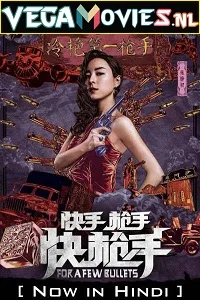 For A Few Bullets (2016) Hindi Dubbed [ORG] Full Movie 480p - 720p poster