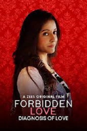 Forbidden Love: Diagnosis Of Love (2020) Hindi Full Movie 720p - 1080p poster