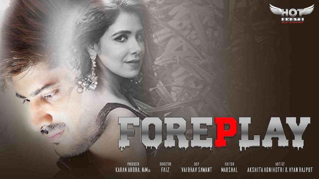 [18+] Foreplay (2020) HotShots Originals Hindi Short Film 720p HDRip poster