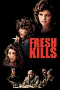 Fresh Kills (2023) {English with Subtitles} Full Movie WEB-DL 480p - 720p - 1080p poster