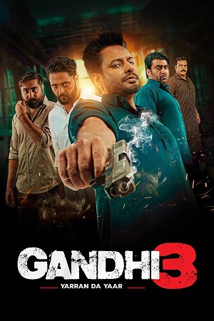 Gandhi 3 (2024) WEB-DL {Punjabi DD5.1} Full Movie 480p - 720p - 1080p poster