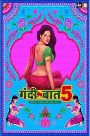 [18+] Gandii Baat (Season 5) Hindi [ALTBalaji] Complete All Episodes Web Series 480p - 720p poster