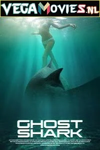 Ghost Shark (2013) Dual Audio {Hindi-English} 480p - 720p poster