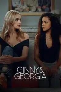 Ginny & Georgia (Season 1 – 3) Dual Audio {Hindi-English} NetFlix Series 480p - 720p - 1080p WEB-DL poster