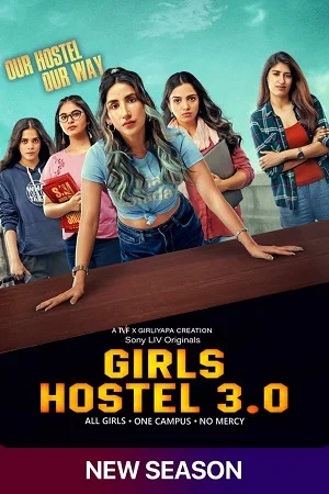Girls Hostel (Season 3) Hindi SonyLIV Complete Web Series 480p - 720p - 1080p WEB-DL poster