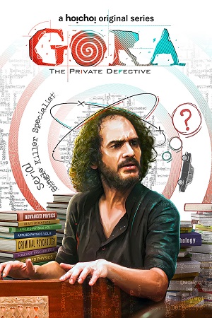 Gora Season 1 (2022) Hindi [Hoichoi Original] Complete Web Series 480p - 720p - 1080p poster