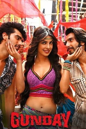 Gunday (2014) Hindi Full Movie 480p - 720p - 1080p poster