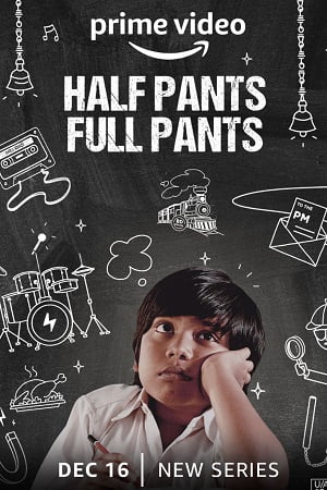 Half Pants Full Pants (Season 1) Hindi Amazon Prime Complete Web Series 480p - 720p - 1080p WEB-DL poster