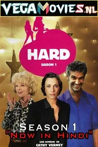 Hard (2008) Season 1 Hindi Dubbed Complete French Tv Series 480p - 720p WEB-DL poster