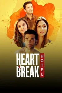 Heartbreak Hotel (Season 1) Hindi SonyLIV Complete Web Series 480p - 720p WEB-DL poster